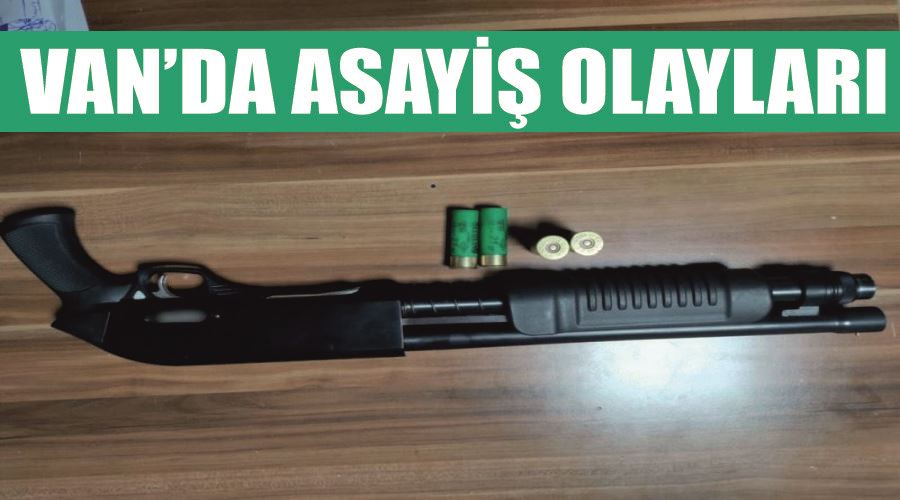 Van’da asayiş olayları