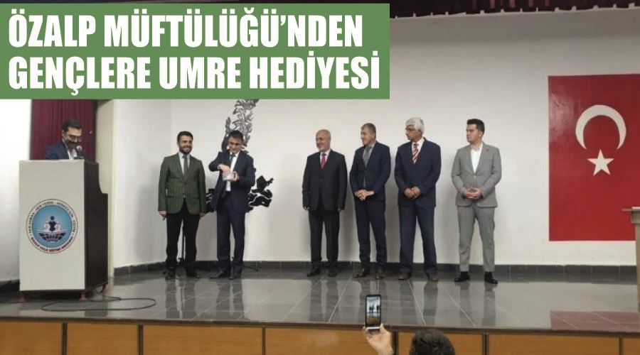 Özalp Müftülüğü’nden gençlere umre hediyesi