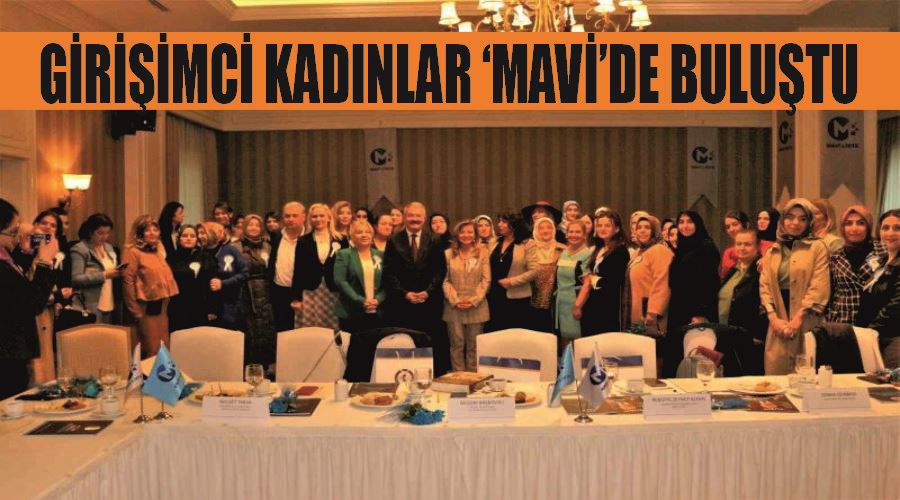 Girişimci kadınlar ‘Mavi’de buluştu