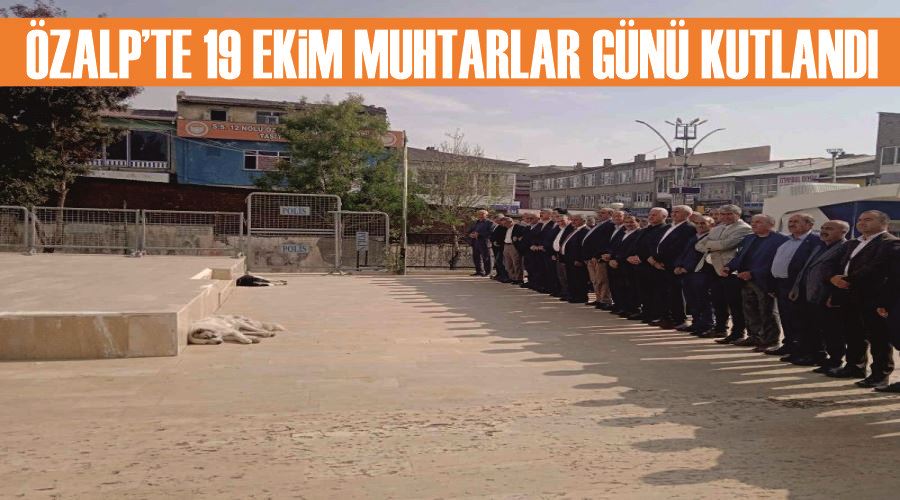 Özalp’te 19 Ekim Muhtarlar Günü kutlandı