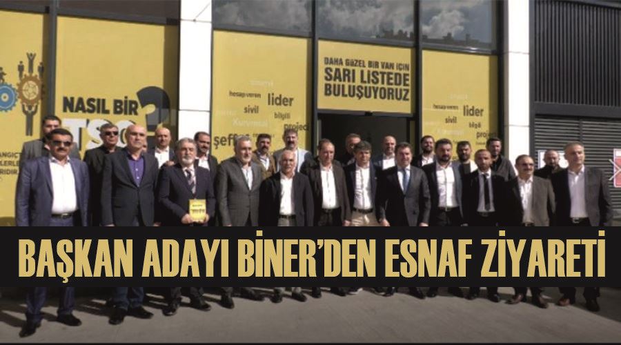 Başkan Adayı Biner’den Esnaf Ziyareti