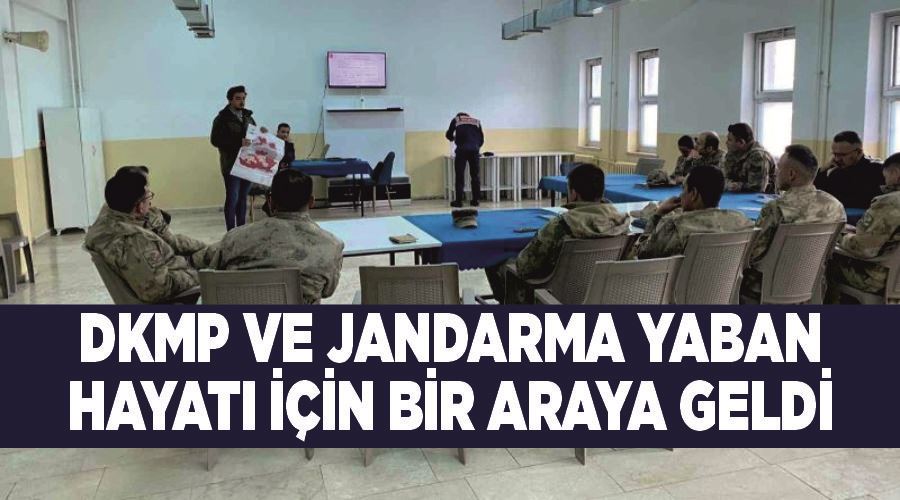 DKMP ve jandarma yaban hayatı için bir araya geldi