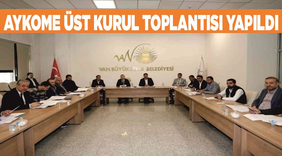 AYKOME üst kurul toplantısı yapıldı