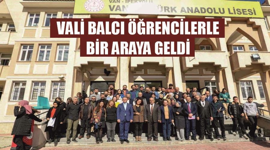 Vali Balcı öğrencilerle bir araya geldi