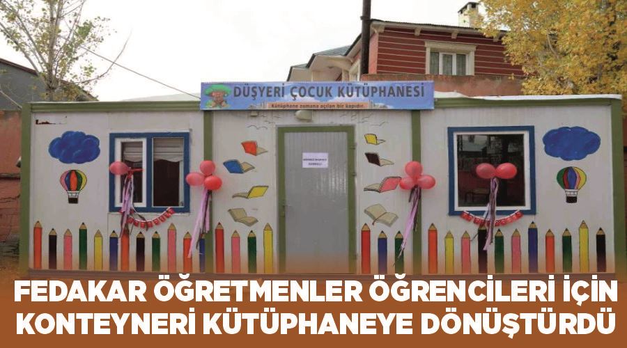 Fedakar öğretmenler öğrencileri için konteyneri kütüphaneye dönüştürdü