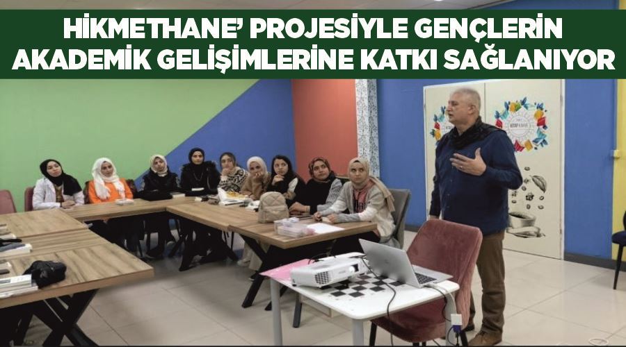 ‘Hikmethane’ projesiyle gençlerin akademik gelişimlerine katkı sağlanıyor