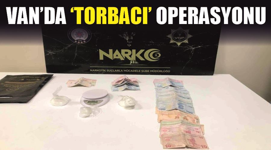 Van’da ‘torbacı’ operasyonu