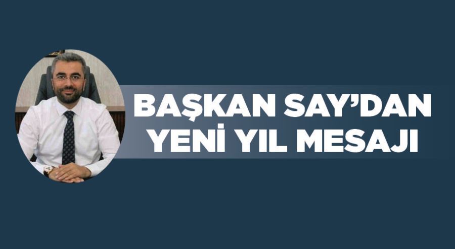 Başkan Say’dan yeni yıl mesajı