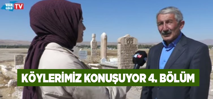 Köylerimiz Konuşuyor 4. Bölüm: Erciş