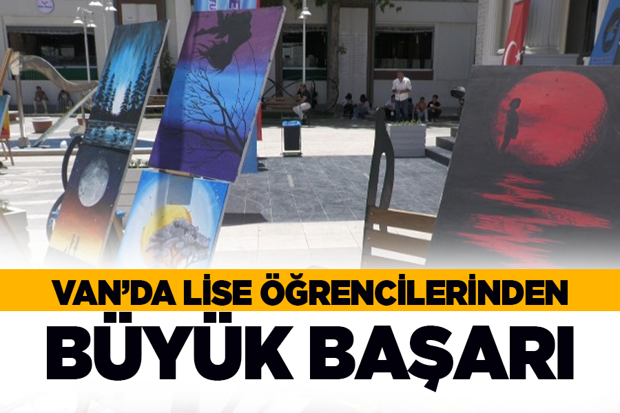 Van’da lise öğrencilerinden büyük başarı 