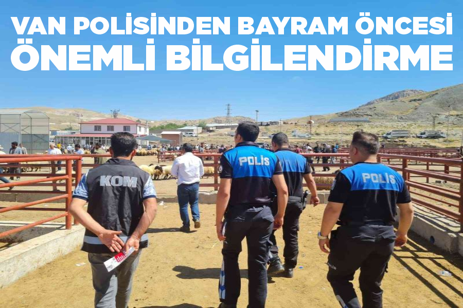 Van polisinden bayram öncesi önemli bilgilendirme