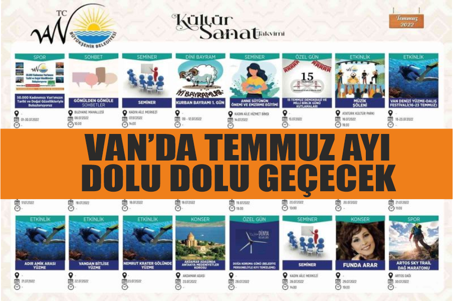 Van’da temmuz ayı dolu dolu geçecek