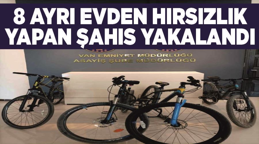 8 ayrı evden hırsızlık yapan şahıs yakalandı