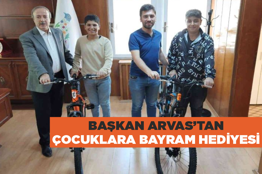Başkan Arvas’tan çocuklara bayram hediyesi