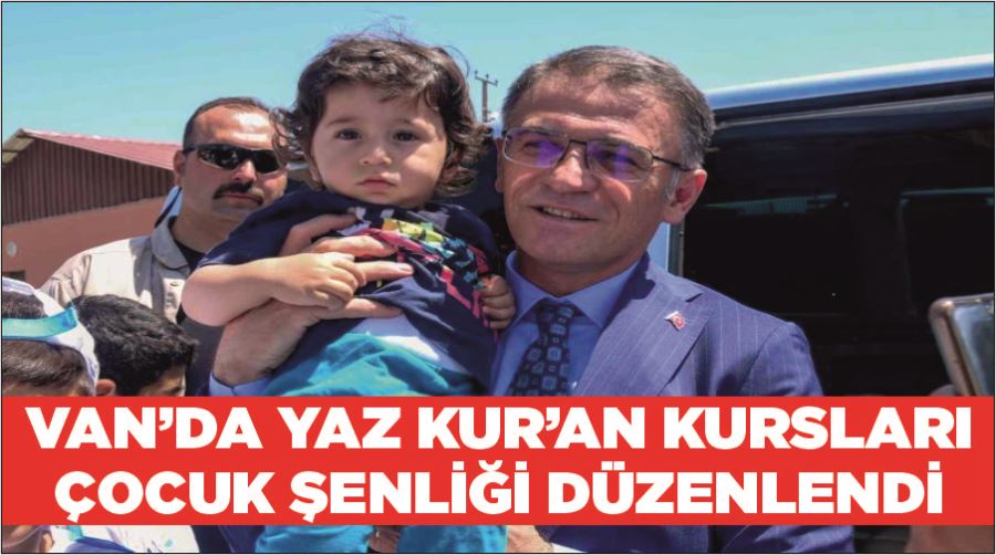 Van’da yaz Kur’an kursları çocuk şenliği düzenlendi