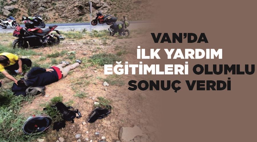 Van’da ilk yardım eğitimleri olumlu sonuç verdi