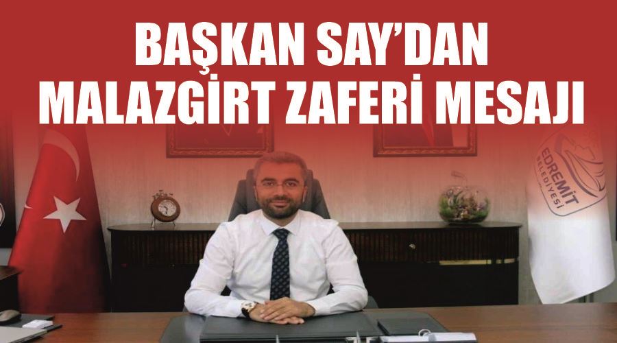 Başkan Say’dan Malazgirt Zaferi mesajı