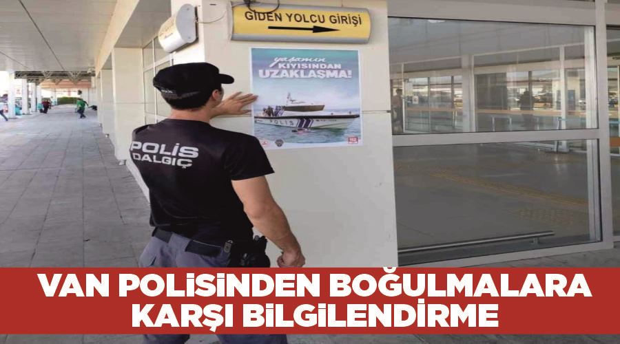 Van polisinden boğulmalara karşı bilgilendirme