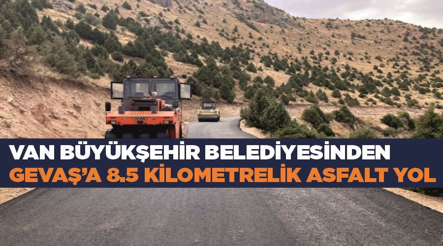 Van Büyükşehir Belediyesinden Gevaş’a 8.5 kilometrelik asfalt yol