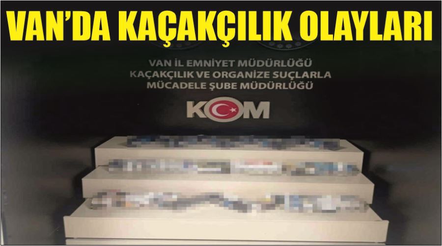 Van’da kaçakçılık olayları
