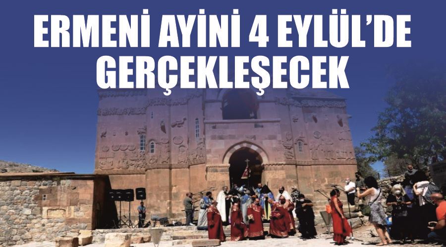 Ermeni ayini 4 Eylül’de gerçekleşecek