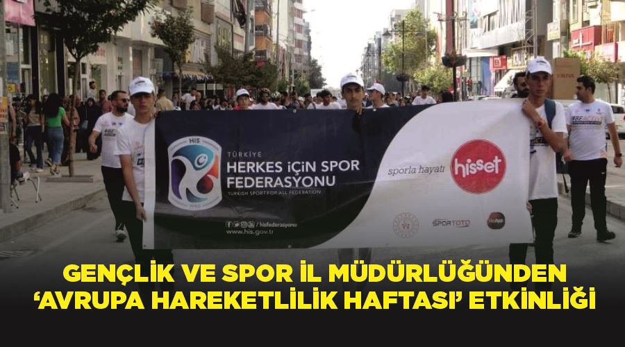Gençlik ve Spor İl Müdürlüğünden ‘Avrupa Hareketlilik Haftası’ etkinliği