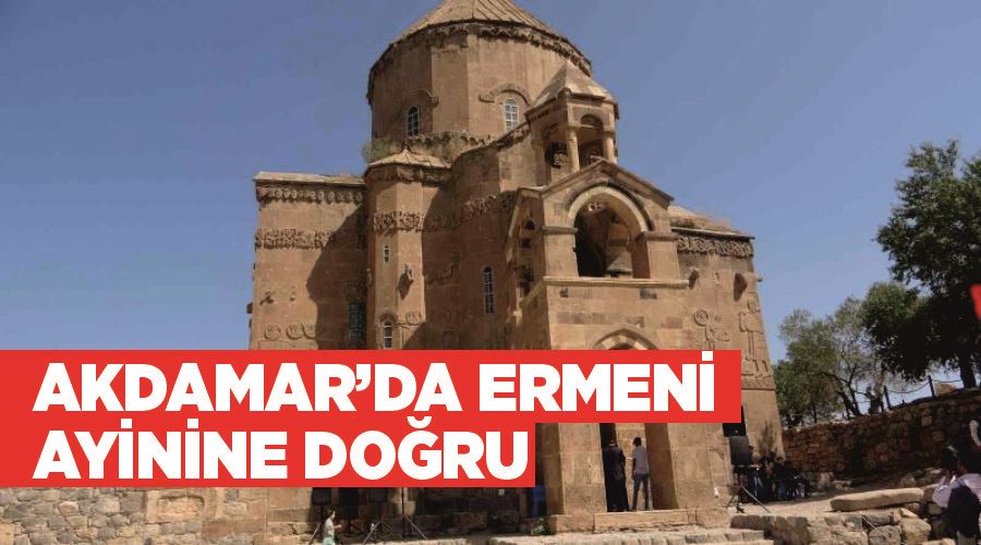 Akdamar’da Ermeni ayinine doğru