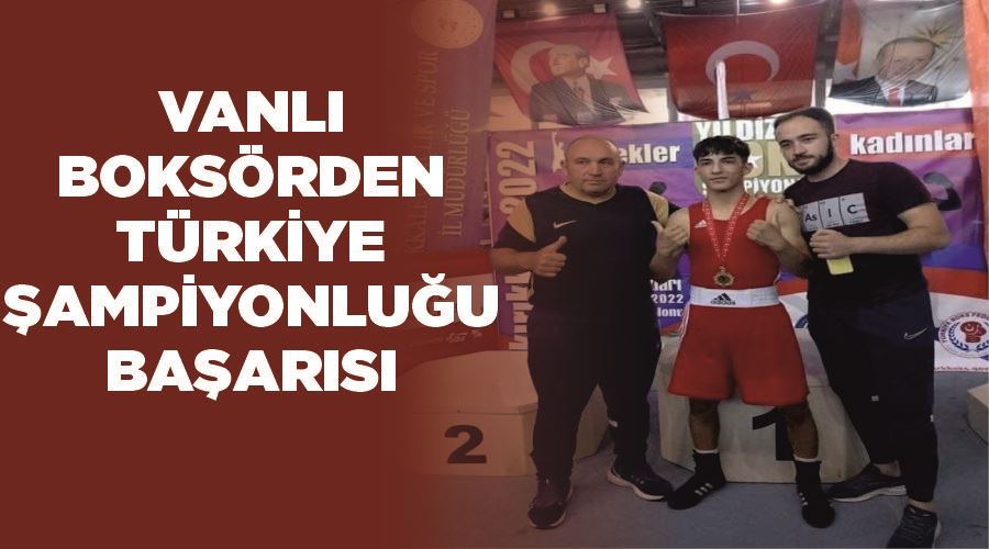 Vanlı boksörden Türkiye şampiyonluğu başarısı