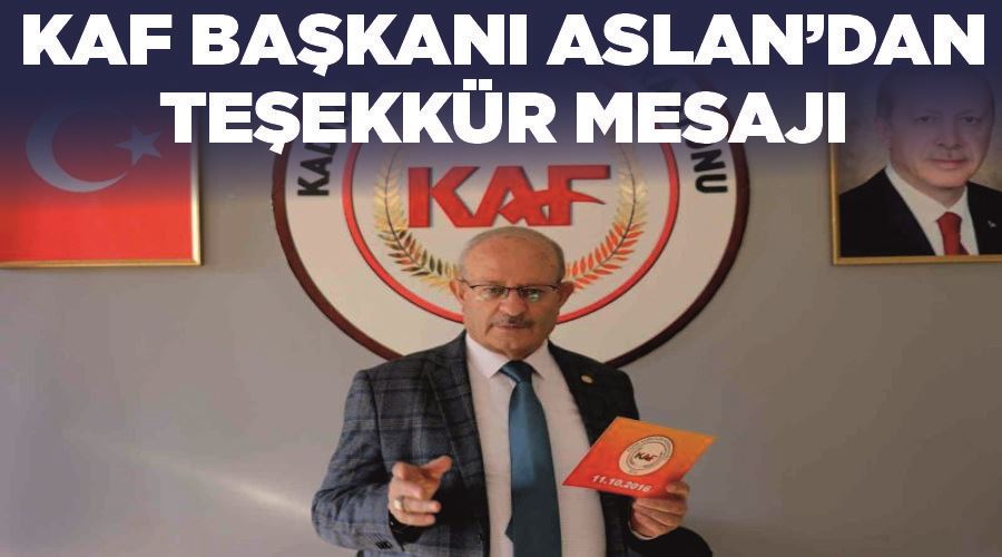 KAF Başkanı Aslan’dan teşekkür mesajı