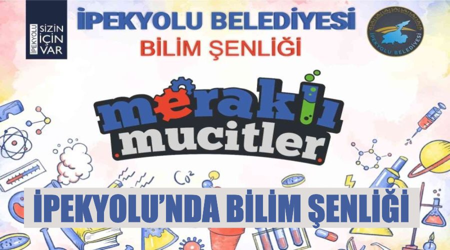 İpekyolu’nda bilim şenliği