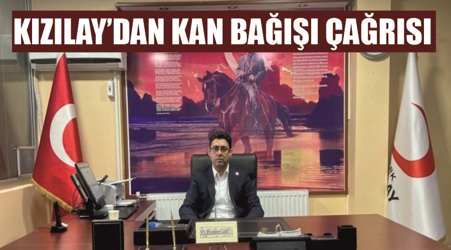 Kızılay’dan kan bağışı çağrısı