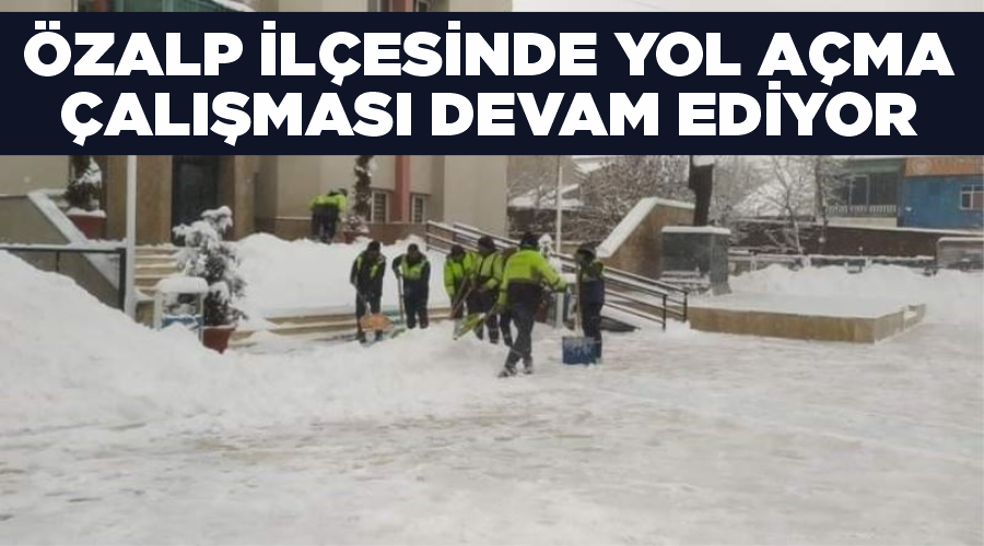 Özalp ilçesinde yol açma çalışması devam ediyor