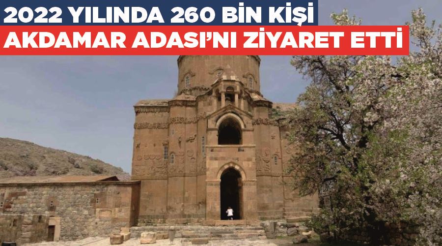 2022 yılında 260 bin kişi Akdamar Adası’nı ziyaret etti