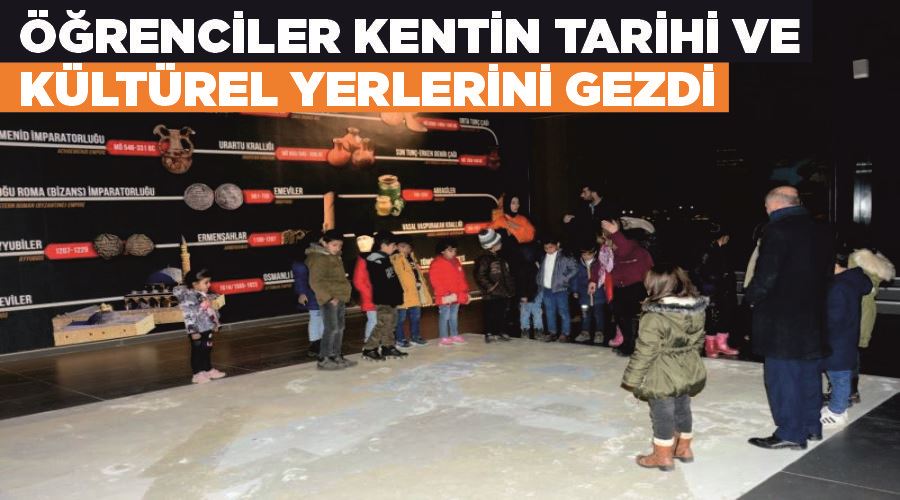 Öğrenciler kentin tarihi ve kültürel yerlerini gezdi