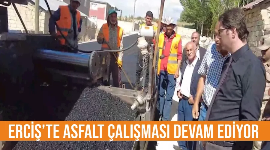 Erciş’te asfalt çalışması devam ediyor