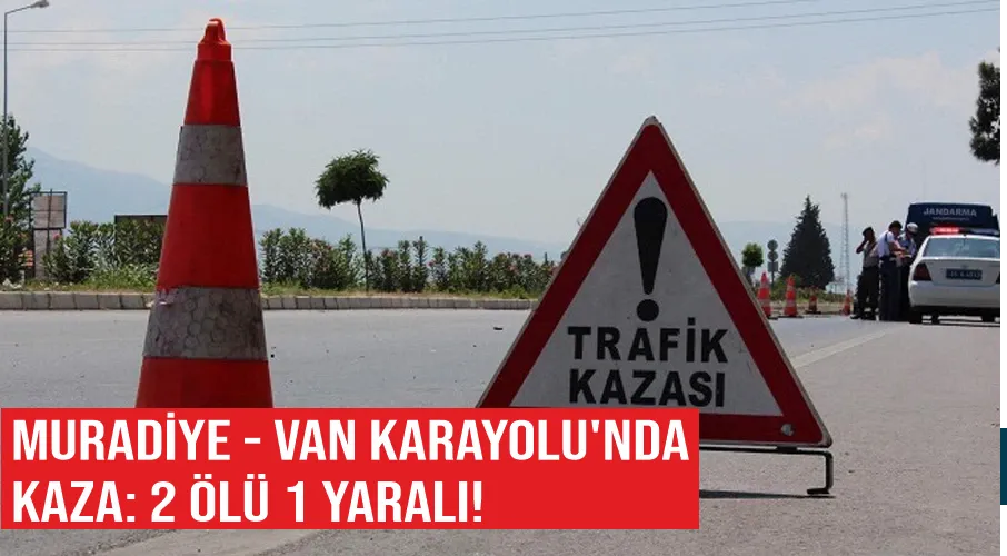Muradiye - Van Karayolu