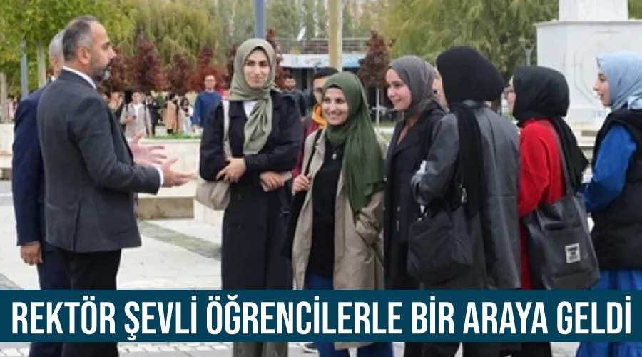 Rektör Şevli öğrencilerle bir araya geldi