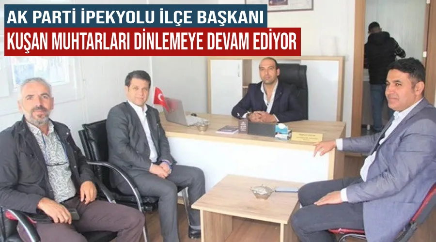 Kuşan muhtarları dinlemeye devam ediyor