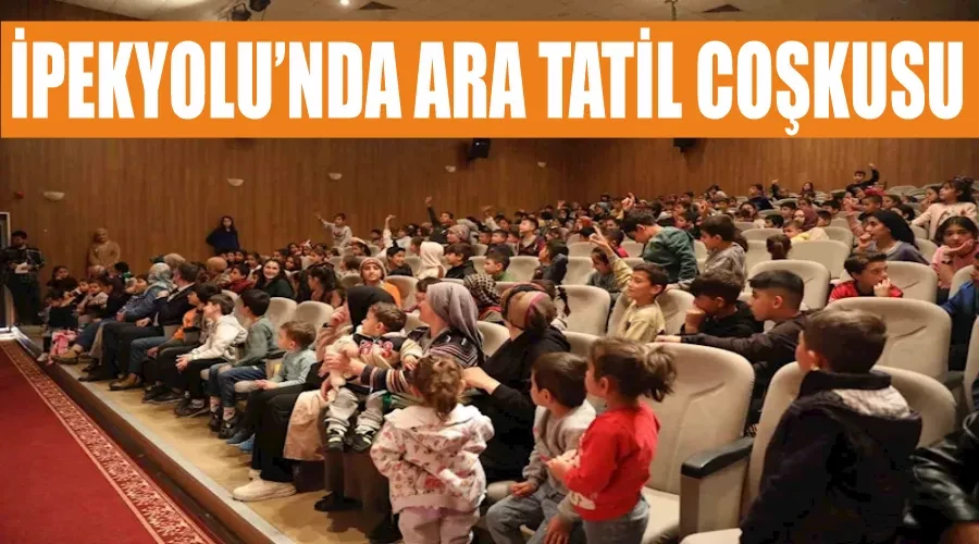 İpekyolu’nda ara tatil coşkusu