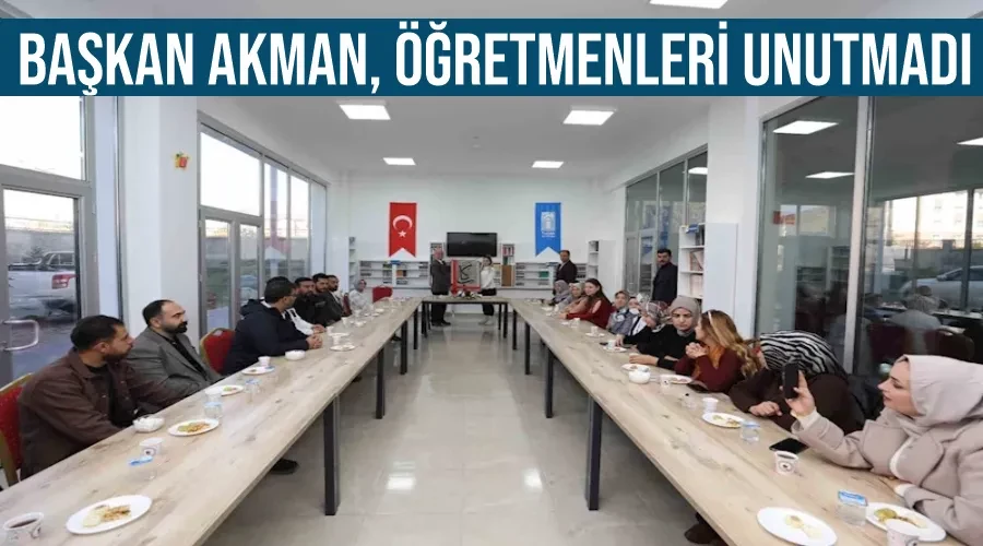 Başkan Akman, öğretmenleri unutmadı
