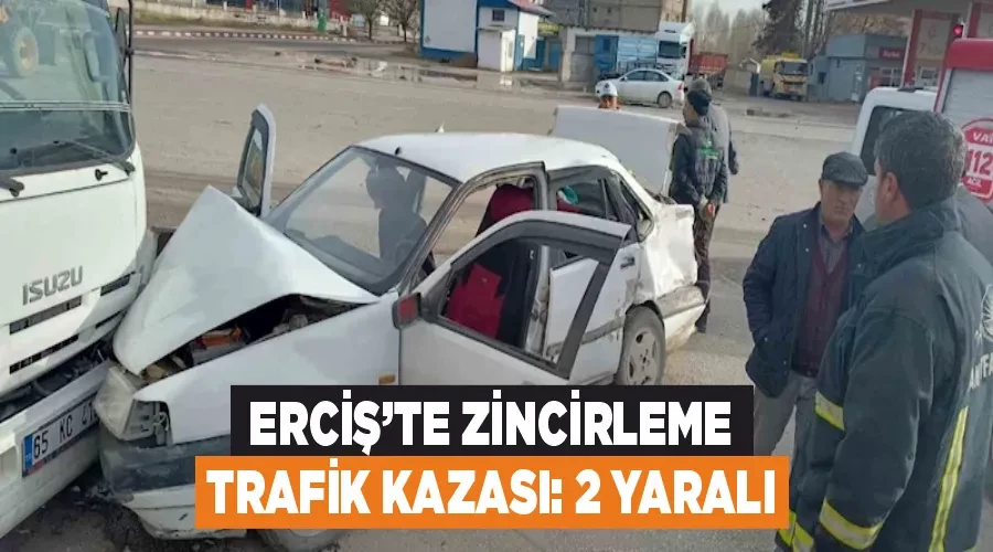 Erciş’te zincirleme trafik kazası: 2 yaralı