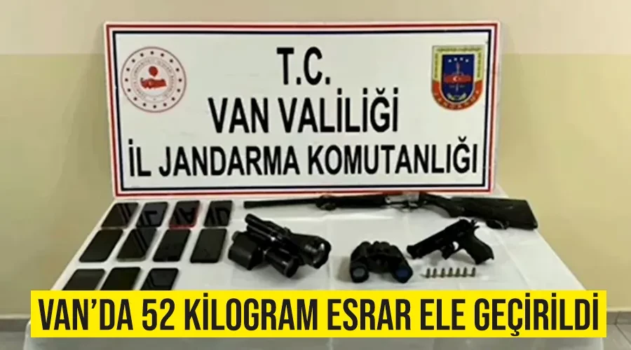 Van’da 52 kilogram esrar ele geçirildi