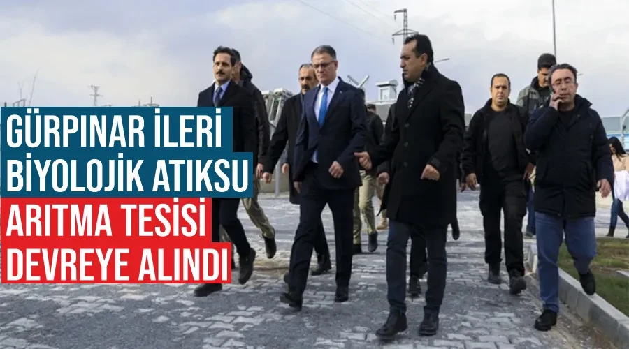  Gürpınar İleri Biyolojik Atıksu Arıtma Tesisi devreye alındı