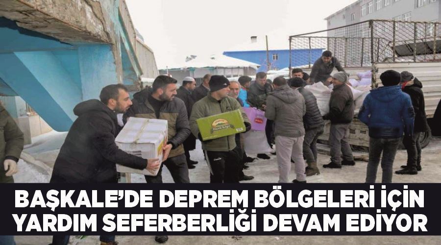Başkale’de deprem bölgeleri için yardım seferberliği devam ediyor