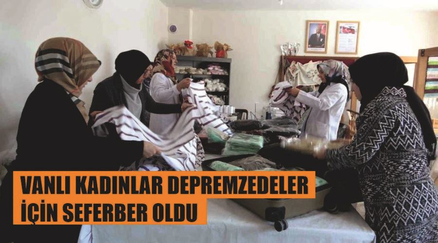 Vanlı kadınlar depremzedeler için seferber oldu
