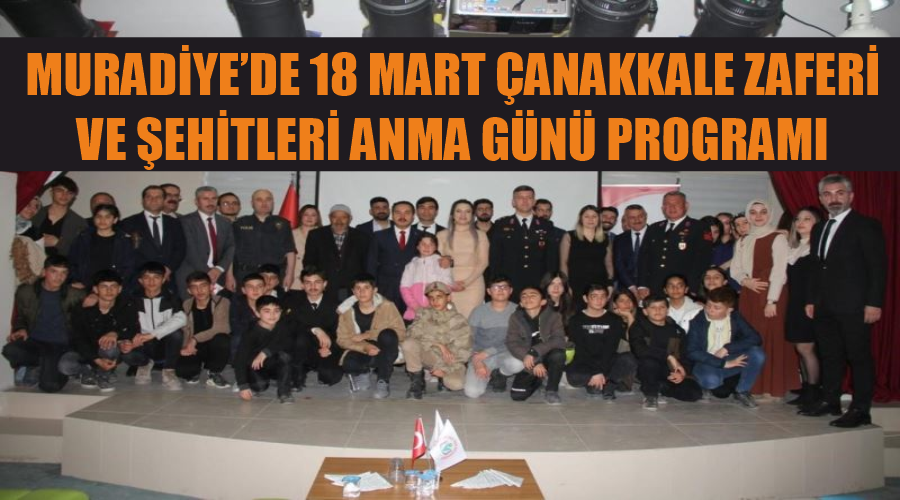 Muradiye’de 18 Mart Çanakkale Zaferi ve Şehitleri Anma Günü programı
