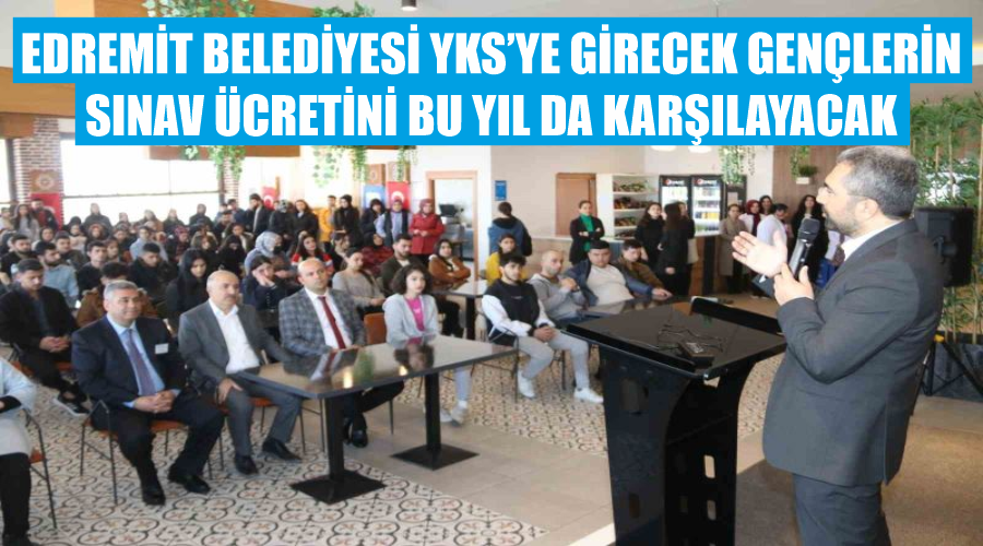 Edremit Belediyesi YKS’ye girecek gençlerin sınav ücretini bu yıl da karşılayacak