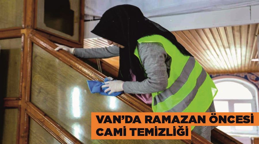 Van’da Ramazan öncesi cami temizliği
