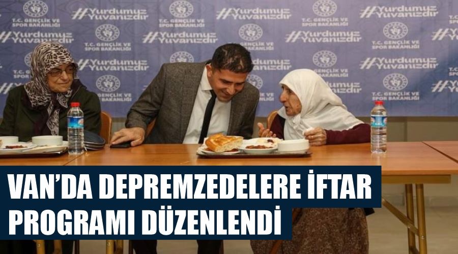 Van’da depremzedelere iftar programı düzenlendi