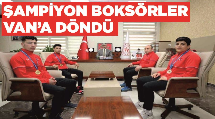 Şampiyon boksörler Van’a döndü